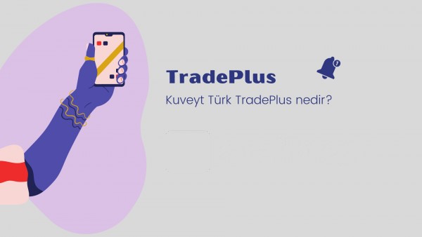 Kuveyt Türk TradePlus nedir?